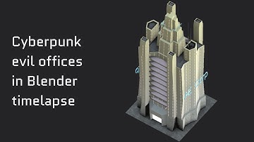 Blender: Low-poly cyberpunk office building time-lapse