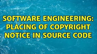 Software Engineering: Placing of copyright notice in source code
