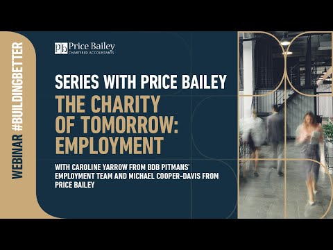 Webinar Series: 'The Charity of Tomorrow' - Employment with Price Bailey