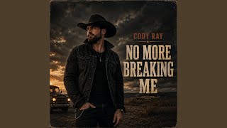 No More Breaking Me