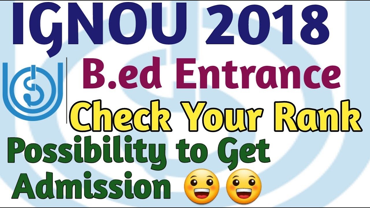 IGNOU B.Ed. Entrance 2018 rank & selection list published 👍