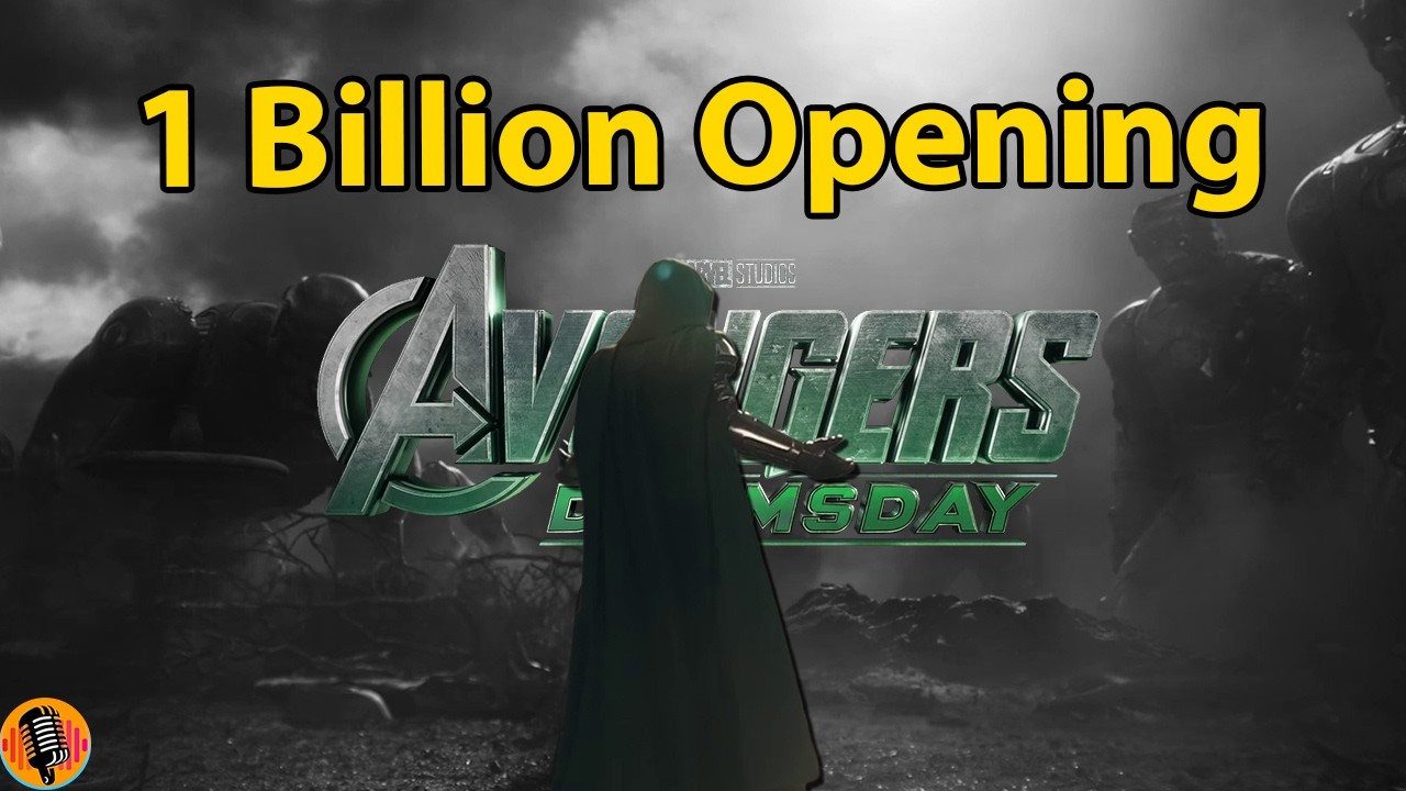 Avengers Doomsday Projected for 1 Billion Box Office Opening Weekend