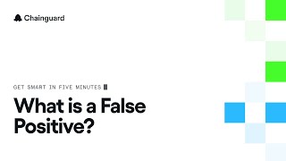 Get Smart in Five Minutes: What is a False Positive? Profile