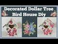 Decorated Dollar Tree Bird House Diy