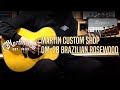 Martin Custom Shop OM-28 Brazilian Rosewood w/Adirondack Spruce Top Review