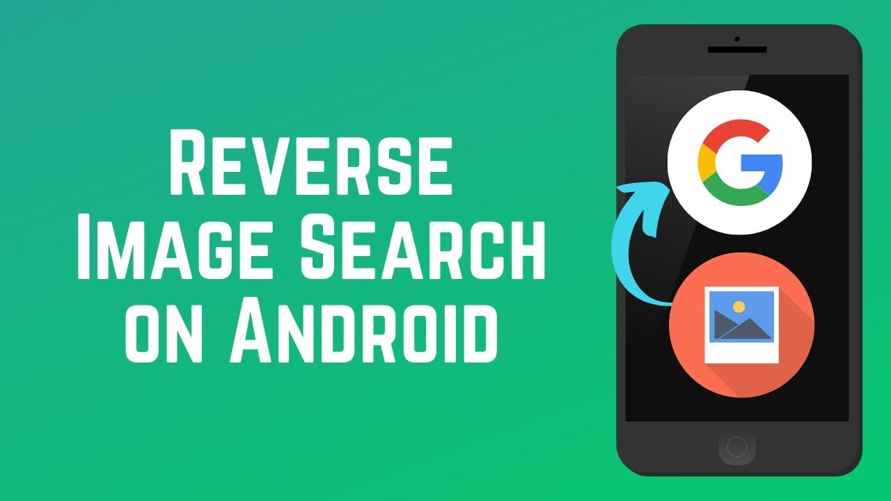 How to Reverse Image Search from Android in 4 Steps