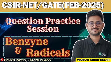 BENZYNE & RADICALS | QUESTION PRACTICE SESSION | CSIR-NET & GATE FEB 2025 | BY VIKRANT SIR