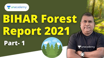 Bihar Forest Report 2021 | BPSC & CDPO | Ajay Pandey | Unacademy BPSC