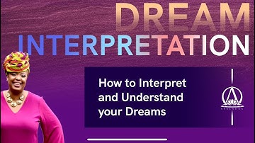 Dream interpretation 2022: How to Interpret and Understand your Dreams