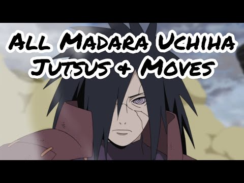 All Madara Uchiha Jutsus & Moves