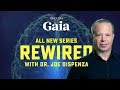 Rewired with dr joe dispenza