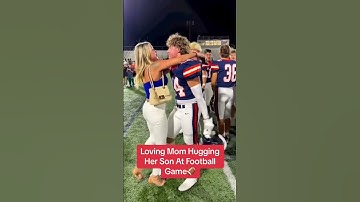 Viral Video Of Mom Hugging Her Son At Footbal Game. Did She Go Too Far😳
