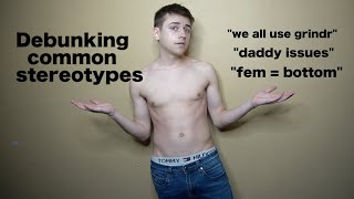 Debunking 15 popular gay stereotypes