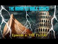 The Animated Bible Series | Season 1 | Episode 2 | The Flood | Michael Arias