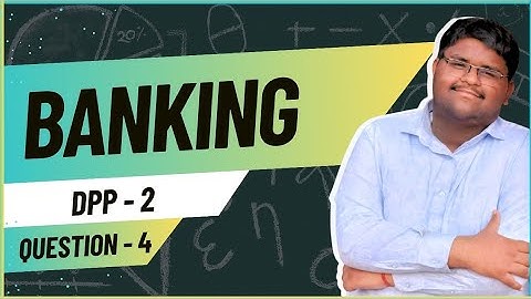 ICSE Class 10 | Banking | DPP 2 – Q4 | Full Solution Explained