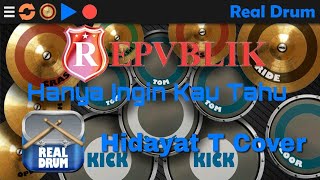 Repvblik - Hanya Ingin Kau Tahu Cover Real Drum Version