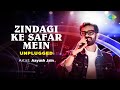 Zindagi ke safar mein  unplugged  aayush jain  siddhesh jagtap  cover song