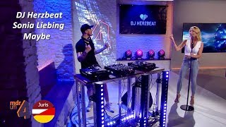 DJ Herzbeat feat. Sonia Liebing - Maybe (MDR um 4) 18.06.2020