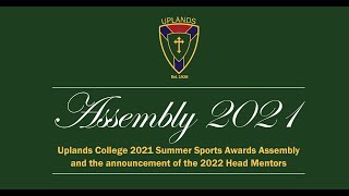 Uplands College 2021 Summer Sports Awards Assembly and the announcement of the 2022 Head Mentors