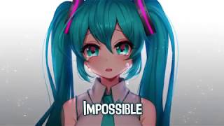 ♫ 【Nightcore】 - Impossible - (Lyrics)
