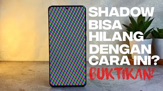 MENGATASI LAYAR SHADOW BURN IN DI LAYAR AMOLED DENGAN CARA INI? - BUKTIKAN!