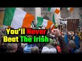 The irish have had enough