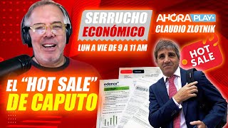 EL 'HOT SALE' DE CAPUTO | Claudio Zlotnik | Serrucho Económico