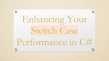 Enhancing Your Switch Case Performance in C#