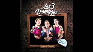 Les 3 Fromages - Car tu es chords
