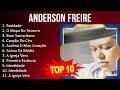 A n d e r s o n F r e i r e 2023 MIX - Top 10 Best Songs - Greatest Hits - Full Album