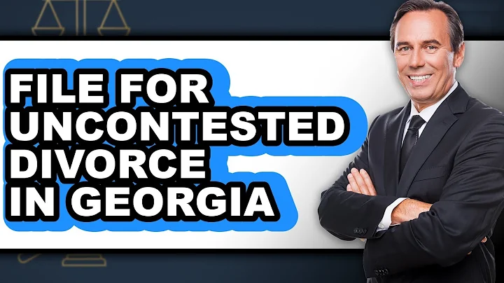 How to File for Uncontested Divorce in Georgia - Step by Step
