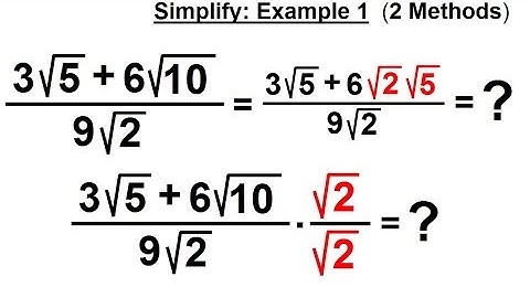 Algebra - Ch. 22: Products and Quotients of Radical Expressions (10 of 11) Simplfy Example 1