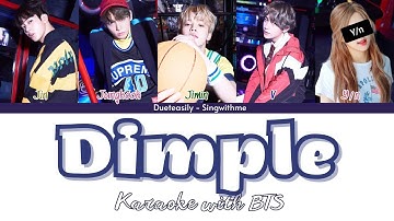 BTS DUET KARAOKE | DIMPLE | 5 Members | Backing vocals and Easy lyrics