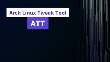 Arch Linux Tweak Tool (ATT)