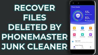 Recover Files Deleted with Phone Master Junk Cleaner - Easiest way to recover Android FIles screenshot 3
