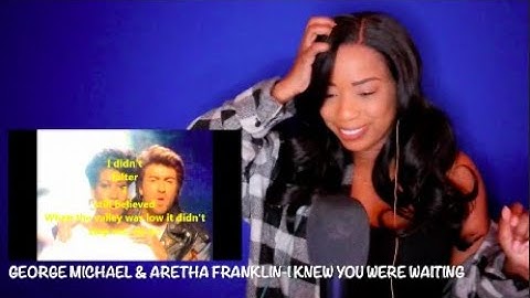 George Michael & Aretha Franklin - I Knew You Were Waiting *DayOne Reacts*