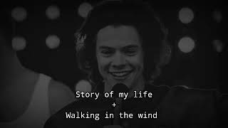 Story of my life + Walking in the wind || One Direction