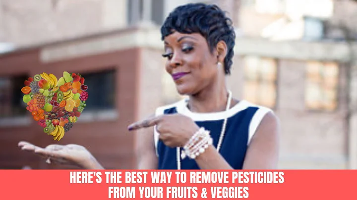 Here's The Best Way to Remove Pesticides From Your...