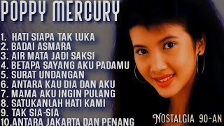 Poppy Mercury Full Album Terbaik - Hati Siapa Tak Luka