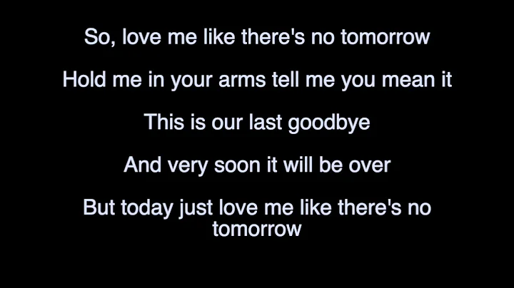 Love Me Like There´s No Tomorrow (Freddie Mercury) / Lyrics