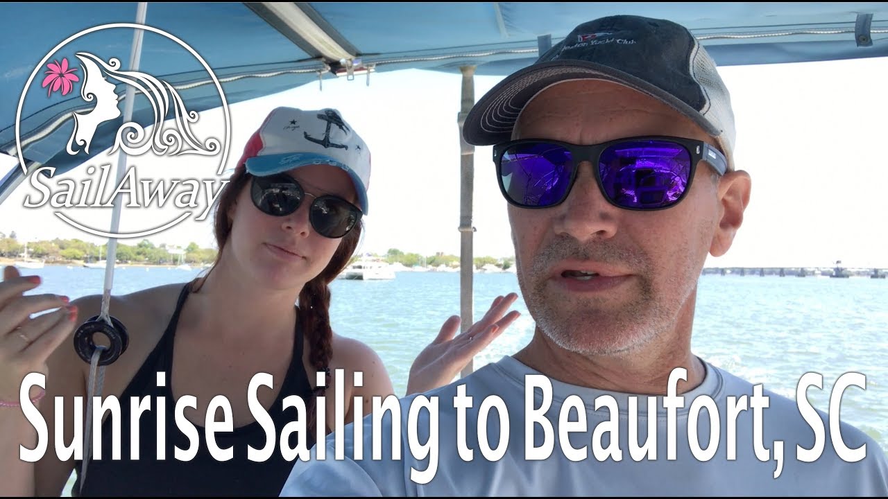 SailAway 25 | Sunrise Sailing to Beaufort, South Carolina | Sailboat Living Sailing Vlog