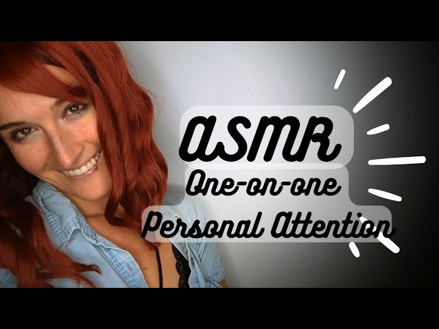 ASMR | One-on-one personal attention ❤️