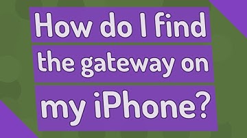 How do I find the gateway on my iPhone?