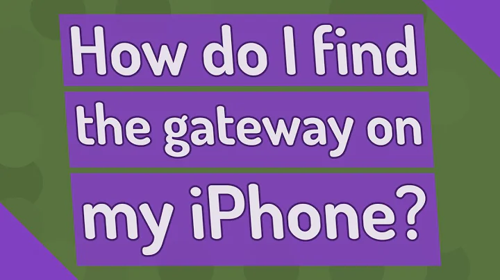 How do I find the gateway on my iPhone?