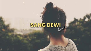 SANG DEWI - LYODRA | Lirik Cover Dewangga Elsandro Ft. Indah Anastasya