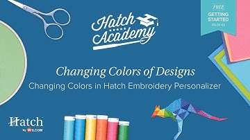 Hatch Embroidery Personalizer Part 6 - Changing Colors in Hatch
