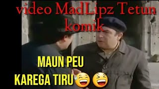 M.peu karega tiru|| MadLipz tetun