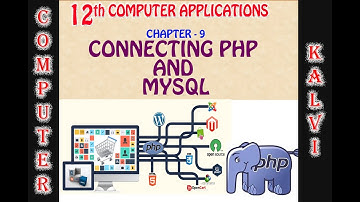 12th CA - CHAPTER 9 - CONNECTING PHP AND MYSQL
