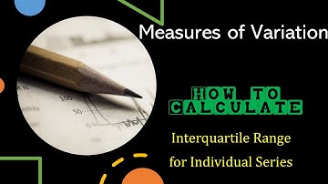 Measures of Variation | Biostatistics and Research Methodology | Interquartile range | Individual