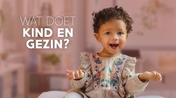 Maak kennis met Kind en Gezin